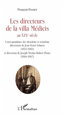 Les directeurs de la villa Médicis au XIXe siècle (eBook, PDF) - Francois Fossier, Fossier