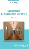 Dialectique du point et de la virgule (eBook, PDF)