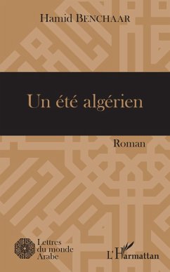 Un été algérien (eBook, PDF) - Hamid Benchaar, Benchaar