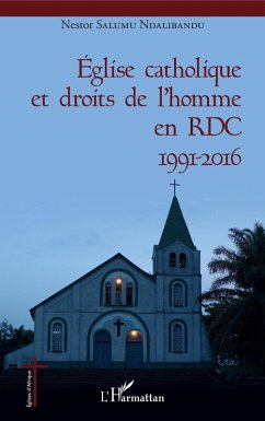 Eglise catholique et droits de l'homme en RDC (eBook, PDF) - Nestor Salumu Ndalibandu, Salumu Ndalibandu