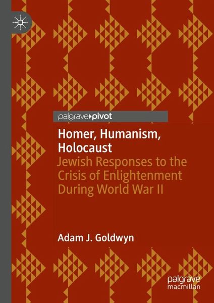 Homer, Humanism, Holocaust (eBook, PDF) Homer, Humanism, Holocaust (eBook, PDF)