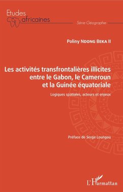 Cover Les activités transfrontalières illicites entre le Gabon, le Cameroun et la Guinée équatoriale (eBook, PDF)