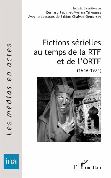 Fictions sérielles au temps de la RTF et de l'ORTF (eBook, PDF)