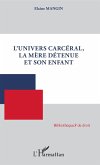 L'univers carcéral, la mère détenue et son enfant (eBook, PDF)