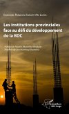 Les institutions provinciales face au défi du développement de la RDC (eBook, PDF) Les institutions provinciales face au défi du développement de la RDC (eBook, PDF)