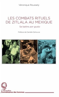 Les combats rituels de Zitlala au Mexique (eBook, PDF) - Veronique Roussely, Roussely