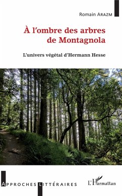 À l'ombre des arbres de Montagnola (eBook, PDF) - Romain Arazm, Arazm