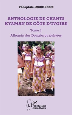 Cover Anthologie de chants kyaman de Côte d'ivoire Tome 1 (eBook, PDF)