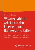 Wissenschaftliche Arbeiten in den Ingenieur- und Naturwissenschaften (eBook, PDF)