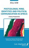 Postcolonial mind, identities and political communication in Africa (eBook, PDF)