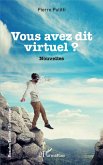 Vous avez dit virtuel ? (eBook, PDF)