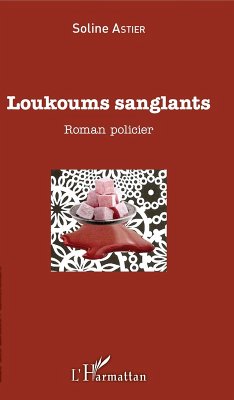 Loukoums Sanglants (eBook, PDF) - Soline Astier, Astier