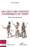 Les jeux des Indiens d'Amérique du Nord (eBook, PDF)