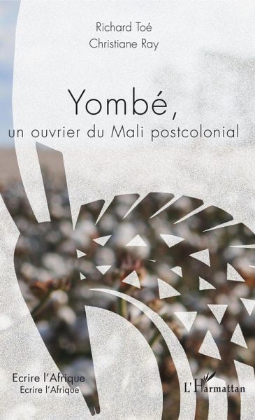 Yombé, un ouvrier du Mali postcolonial (eBook, PDF) Yombé, un ouvrier du Mali postcolonial (eBook, PDF)