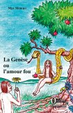 La Genèse ou l'amour fou (eBook, PDF)