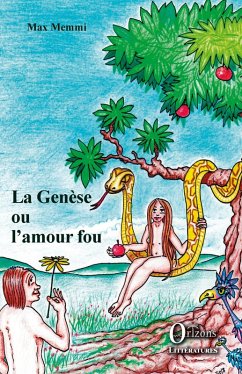 La Genèse ou l'amour fou (eBook, PDF) - Max Memmi, Memmi