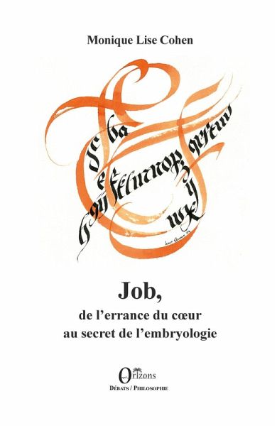 Job, de l'errance du coeur au secret de l'embryologie (eBook, PDF)