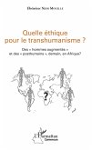 Quelle éthique pour le transhumanisme ? (eBook, PDF)