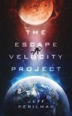 The Escape Velocity Project (eBook, ePUB)