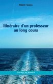 Itinéraire d'un professeur au long cours (eBook, PDF) Itinéraire d'un professeur au long cours (eBook, PDF)