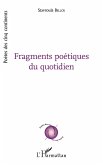 Fragments poetiques du quotidien (eBook, PDF)