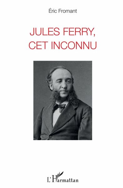 Jules Ferry, cet inconnu (eBook, PDF)