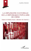 La diplomatie culturelle de la république populaire de Chine (eBook, PDF)