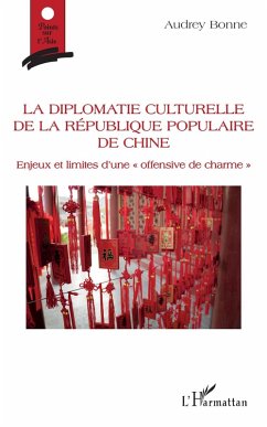 La diplomatie culturelle de la république populaire de Chine (eBook, PDF) Cover La diplomatie culturelle de la république populaire de Chine (eBook, PDF)