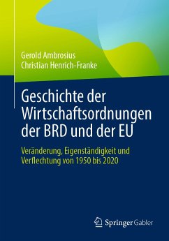 Geschichte der Wirtschaftsordnungen der BRD und der EU (eBook, PDF) - Ambrosius, Gerold; Henrich-Franke, Christian
