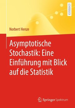 Asymptotische Stochastik: Eine Einführung mit Blick auf die Statistik (eBook, PDF) - Henze, Norbert