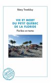 Vie et mort du petit Québec de la Floride (eBook, PDF)