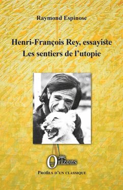 Henri-François Rey, essayiste (eBook, PDF) - Raymond Espinose, Espinose