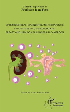 Epidemiological, diagnostic and therapeutic specificities of gynaecological, breast and urological cancers in Cameroon (eBook, PDF) - Jean Yomi, Yomi