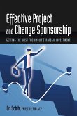 Effective Project and Change Sponsorship (eBook, ePUB) Effective Project and Change Sponsorship (eBook, ePUB)
