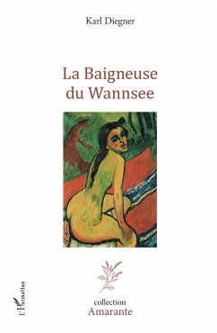 La Baigneuse du Wannsee (eBook, PDF) - Karl Diegner, Diegner