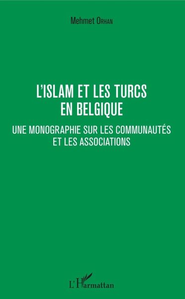L'islam et les Turcs en Belgique (eBook, PDF) L'islam et les Turcs en Belgique (eBook, PDF)