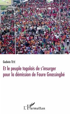 Cover Et le peuple togolais de s'insurger pour la démission de Faure Gnassingbé (eBook, PDF)