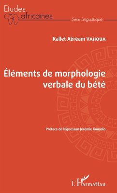 Eléments de morphologie verbale du bété (eBook, PDF) - Kallet Abream Vahoua, Vahoua