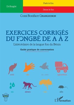 Exercices corrigés du fongbè de A à Z (eBook, PDF) - Cossi Boniface Gnanguenon, Gnanguenon