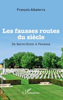 Les fausses routes du siècle (eBook, PDF) - Francois Albaterra, Albaterra