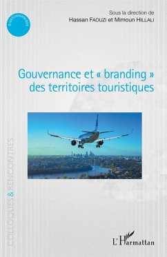 Gouvernance et &quote;branding&quote; des territoires touristiques (eBook, PDF) - Hassan Faouzi, Faouzi