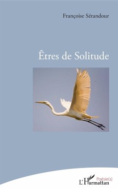 Êtres de Solitude (eBook, PDF) - Francoise Serandour, Serandour