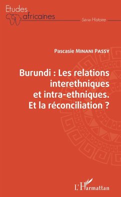 Cover Burundi les relations interethniques et intra-ethniques. Et la réconciliation ? (eBook, PDF)
