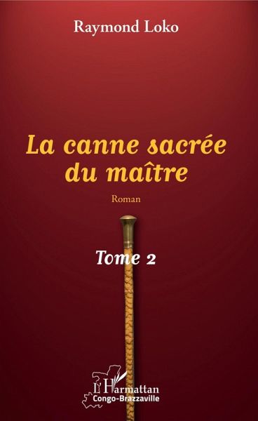 La canne sacrée du maître Tome 2 (eBook, PDF)