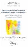 Postcolonialité et droits de l'homme. Etudes africaines et postcoloniales Tome 1 (eBook, PDF)