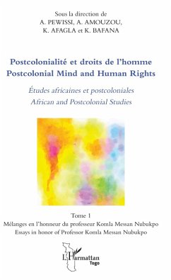 Postcolonialité et droits de l'homme. Etudes africaines et postcoloniales Tome 1 (eBook, PDF) - Atafei Pewissi, Pewissi