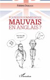 Pourquoi sommes-nous mauvais en anglais ? (eBook, PDF)
