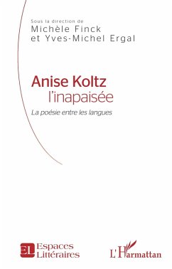 Anise Koltz l'inapaisée (eBook, PDF) - Michele Finck, Finck