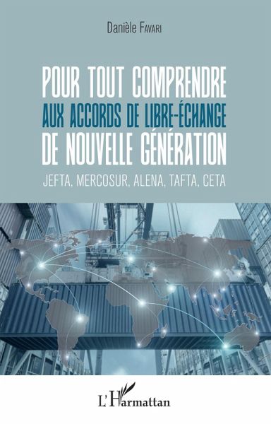 Pour tout comprendre aux accords de libre-échange de nouvelle génération (eBook, PDF)