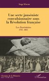 Une secte janséniste convulsionnaire sous la Révolution française (eBook, PDF) Une secte janséniste convulsionnaire sous la Révolution française (eBook, PDF)